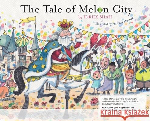 The Tale of Melon City Idries Shah Prashant Miranda 9781784794767 Isf Publishing - książka