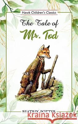 The Tale of Mr. Tod Beatrix Potter 9789392322808 Hawk Press - książka