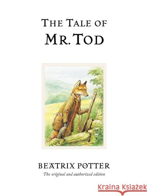 The Tale of Mr. Tod: The original and authorized edition Beatrix Potter 9780723247838 Penguin Random House Children's UK - książka