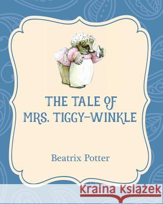 The Tale of Mrs. Tiggy-Winkle Beatrix Potter 9781532400216 Xist Publishing - książka