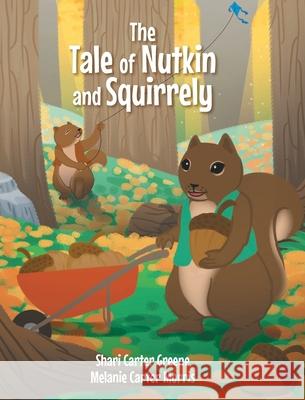The Tale of Nutkin and Squirrely Melanie Carter Morris, Shari Carter Greene 9781637109373 Fulton Books - książka