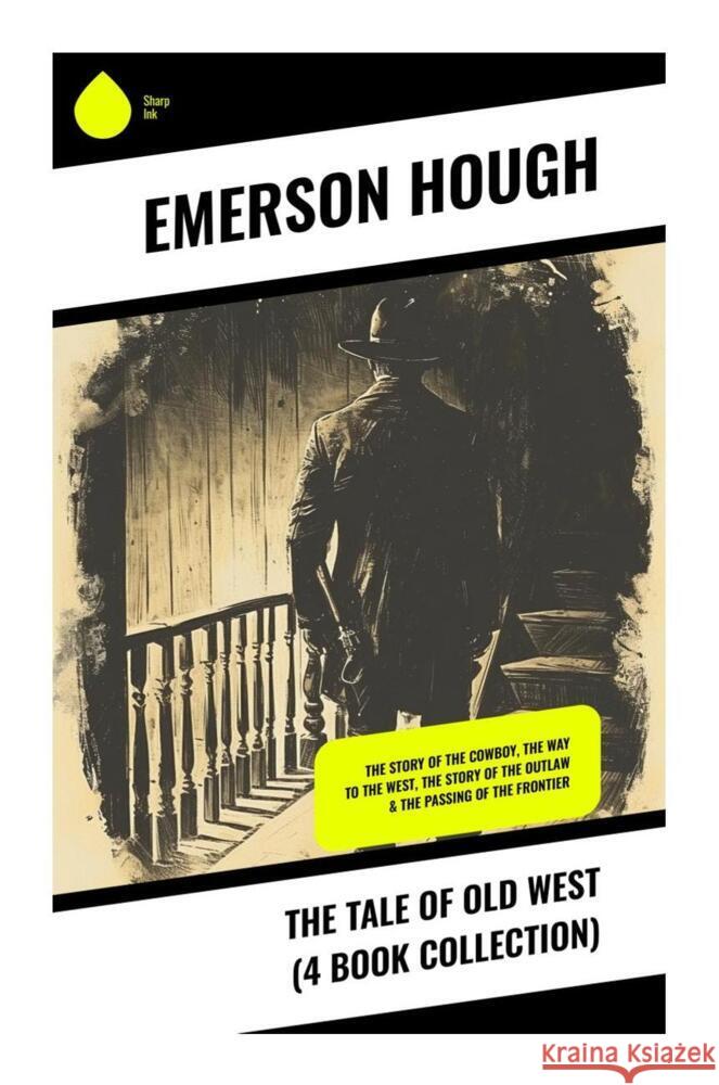 The Tale of Old West (4 Book Collection) Hough, Emerson 9788028335830 Sharp Ink - książka