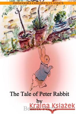 The Tale of Peter Rabbit Beatrix Potter 9781478389132 Createspace - książka