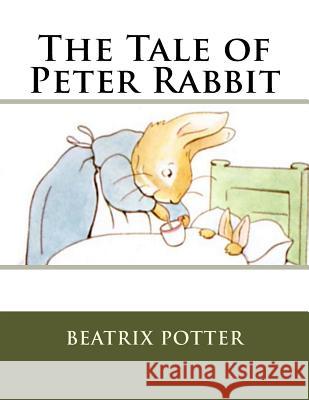 The Tale of Peter Rabbit Beatrix Potter 9781516804740 Createspace - książka