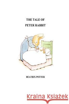 The Tale of Peter Rabbit Beatrix Potter 9781532779541 Createspace Independent Publishing Platform - książka