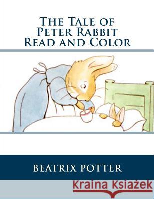 The Tale of Peter Rabbit -Read and Color Beatrix Potter Barbara Luciana D 9781536954029 Createspace Independent Publishing Platform - książka