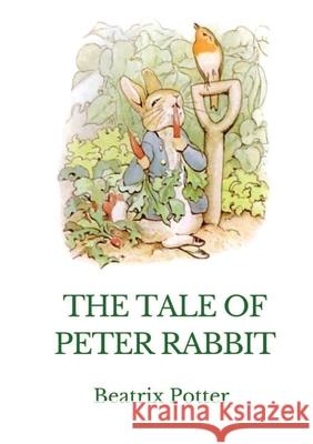 The Tale of Peter Rabbit: A British children's book written and illustrated by Beatrix Potter Beatrix Potter 9782382745625 Les Prairies Numeriques - książka