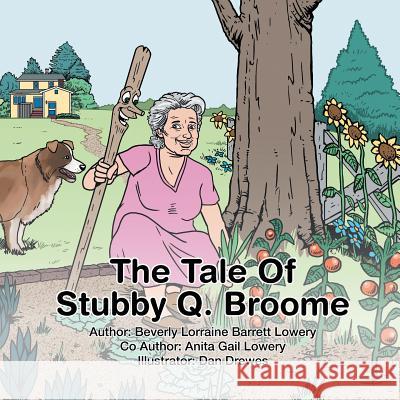 The Tale of Stubby Q. Broome Beverly Lorraine Barrett Lowery 9781481754552 Authorhouse - książka