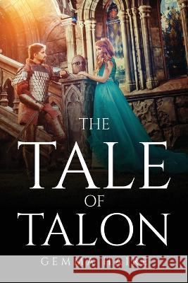 The Tale of Talon Gemma Haire 9781837613557 Gemma Haire - książka