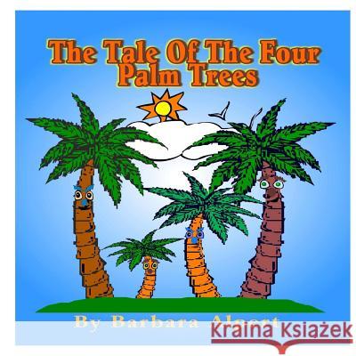 The Tale of The Four Palm Trees Alpert, Barbara 9781499152197 Createspace - książka