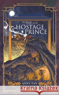 The Tale of the Hostage Prince Anna Tan 9789671963425 Teaspoon Publishing - książka