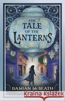 The Tale of the Lanterns Damian McBeath 9781068260391 Damian McBeath - książka