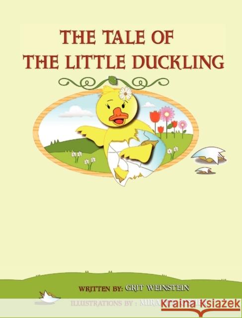 The Tale of the Little Duckling Grit Weinstein, Miranda O'Shea 9780984178384 Health Colonel Publishing - książka