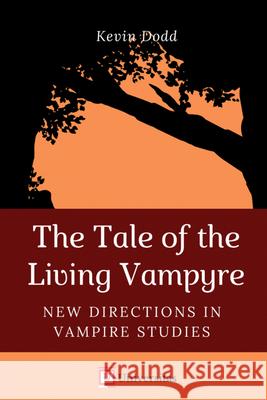 The Tale of the Living Vampyre Kevin Dodd 9781988963327 Universitas Press - książka