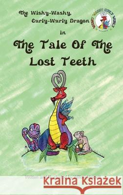 The Tale of the Lost Teeth Willow Hewitt 9781944644505 Crimson Dragon Publishing - książka