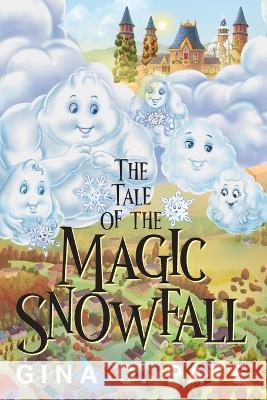 The Tale of the Magic Snowfall Gina C. Pate 9781977253712 Outskirts Press - książka