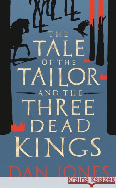 The Tale of the Tailor and the Three Dead Kings: A medieval ghost story Dan Jones 9781801101295 Head of Zeus - książka