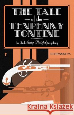 The Tale of the Tenpenny Tontine Pj Fitzsimmons 9782958039219 Phillip Fitzsimmons - książka