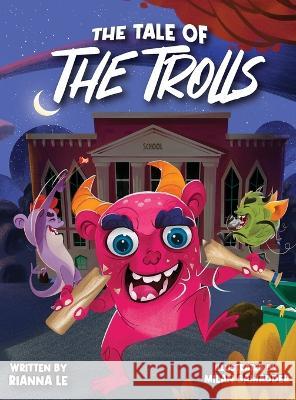 The Tale of the Trolls Rianna Le   9780645589207 Rianna Le - książka