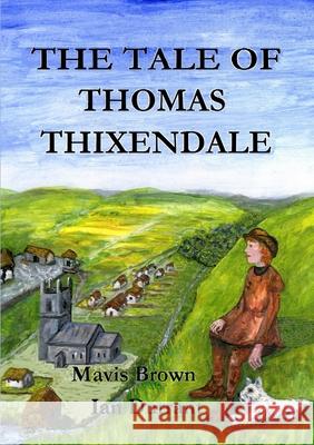 THE Tale of Thomas Thixendale Mavis Brown, Ian Durrant 9781326259020 Lulu.com - książka