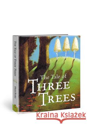 The Tale of Three Trees: A Traditional Folktale Angela Elwell Hunt Tim Jonke 9780745945934 Lion Children's Books - książka