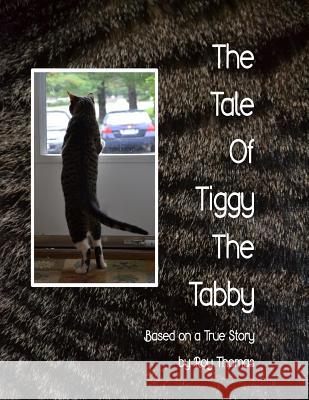 The Tale of Tiggy the Tabby MR Roy G. Thomas 9780692404737 Roy G. Thomas - książka