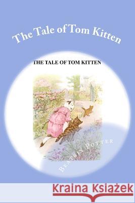 The Tale of Tom Kitten Beatrix Potter 9781502351432 Createspace - książka