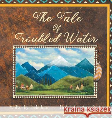 The Tale of Troubled Water Caleb Ocken Moran Reudor  9781665736695 Archway Publishing - książka