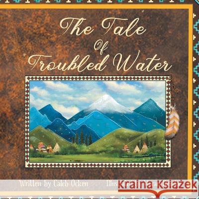 The Tale of Troubled Water Caleb Ocken Moran Reudor  9781665736701 Archway Publishing - książka