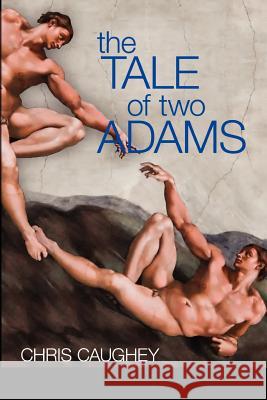 The Tale Of Two Adams Caughey, Chris 9780615241401 Mgk Press - książka