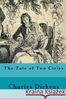 The Tale of Two Cities Charles Dickens 9781518832567 Createspace - książka