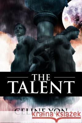 The Talent Celine Yon 9781477112854 Xlibris Corporation - książka