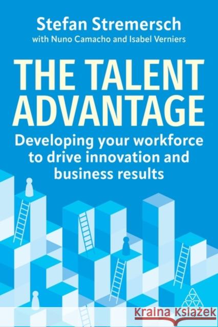 The Talent Advantage Stefan Stremersch 9781398622821 Kogan Page Ltd - książka