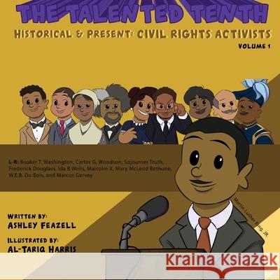 The Talented Tenth Historical & Present: Civil Rights Activists Ashley Feazell Al-Tariq Harris Max Gousse 9780999462034 Talented Tenth - książka