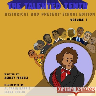 The Talented Tenth Historical & Present: School Edition Feazell, Ashley 9780999462096 Talented Tenth - książka