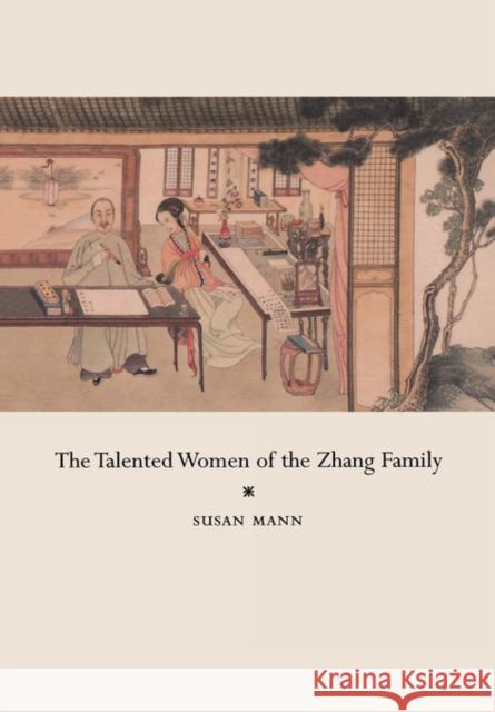 The Talented Women of the Zhang Family Susan Mann 9780520250901 University of California Press - książka