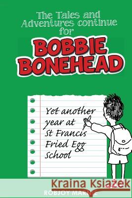 The Tales and Adventures Continue for Bobbie Bonehead - Children's Books: Children's Comics & Graphic Novels Robjoy Marnie 9781539014379 Createspace Independent Publishing Platform - książka