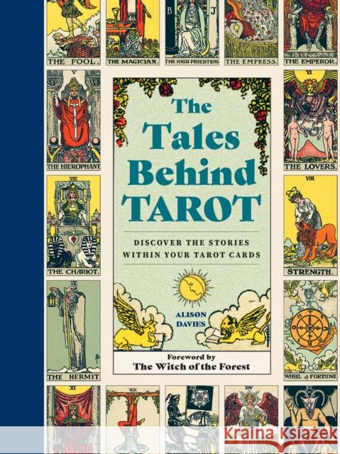 The Tales Behind Tarot: Discover the stories within your tarot cards Alison Davies 9780711280663 Leaping Hare - książka