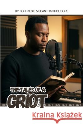 The Tales of A Griot Kofi Piesie Seanathan Polidore 9781105821288 Lulu.com - książka