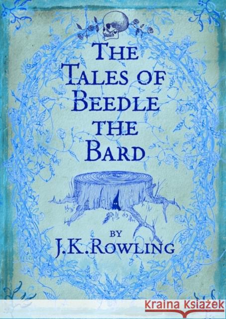 The Tales of Beedle the Bard Rowling J.K 9780747599876 Bloomsbury Publishing PLC - książka
