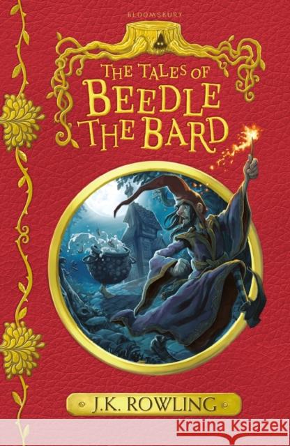 The Tales of Beedle the Bard Rowling, J. K. 9781408880722 Bloomsbury Publishing PLC - książka