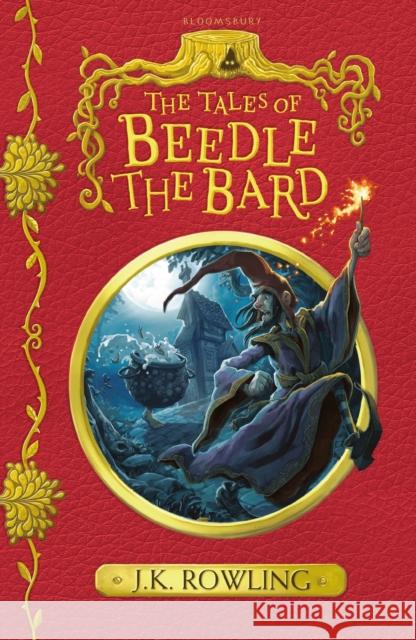 The Tales of Beedle the Bard Rowling J.K. 9781408883099 Bloomsbury Publishing PLC - książka