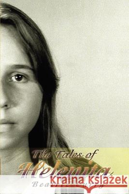 The Tales of Helenita Beatriz Curry 9780595234424 Writers Club Press - książka