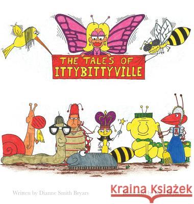 The Tales Of Ittybittyville Bryars, Dianne Smith 9780692829639 Bart Bryars - książka