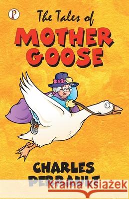 The Tales of Mother Goose Charles Perrault 9789390001323 Pharos Books - książka