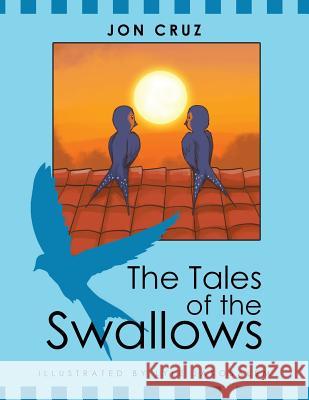 The Tales of the Swallows Jon Cruz 9781543458831 Xlibris - książka