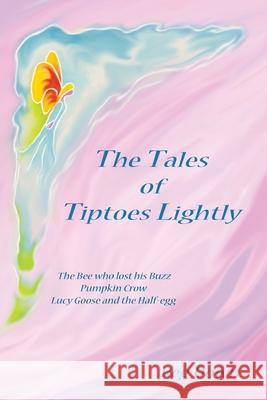 The Tales of Tiptoes Lightly Reg Down 9781453806340 Createspace - książka