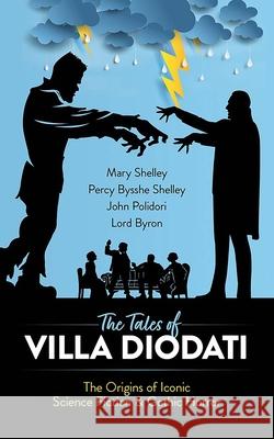 The Tales of Villa Diodati Mary Shelley, Percy Bysshe Shelley, John Polidori and Lord Byron 9780486851365 Dover Publications Inc. - książka
