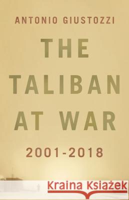 The Taliban at War: 2001 - 2021 Giustozzi, Antonio 9780190092399 Oxford University Press, USA - książka