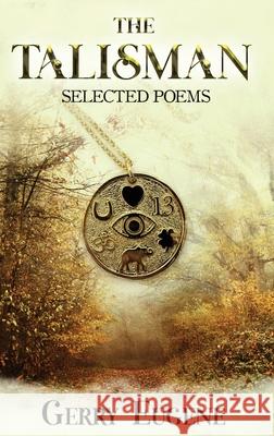 The Talisman: Selected Poems Gerry Eugene 9784824190727 Next Chapter - książka